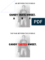Candy Taste Sweet. A B C: Tastes