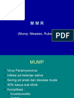 Mump, Measles, Rubella