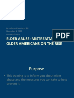Elder Abuse: Mistreatment of Older Americans On The Rise: By: Arlene Orhon Jech, RN November 4, 2002
