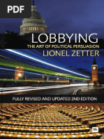 Zetter L., Lobbying The Art of Political Persuasion, Petersfield, Hampshire, Royaume-Uni de Grande-Bretagne Et D'irlande Du Nord, Harriman House, 2014, xxx+560 P.