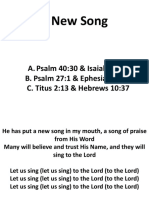 A New Song: A. Psalm 40:30 & Isaiah 42:10 B. Psalm 27:1 & Ephesians 6:10 C. Titus 2:13 & Hebrews 10:37