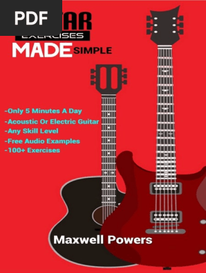 Guitar Exercises Made Simple_ Play Better Guitar Guaranteed!