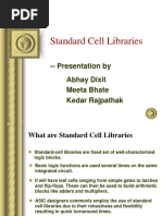 Standard Cell Libraries: - Presentation by Abhay Dixit Meeta Bhate Kedar Rajpathak