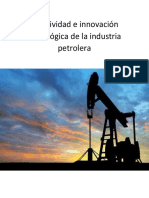 Creatividad e Innovacion Tecnologica de La Industria Petrolera