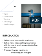 Orifice Meter Orifice Meter: - Introduction - Types - Construction - Working - Advantages - Disadvantages
