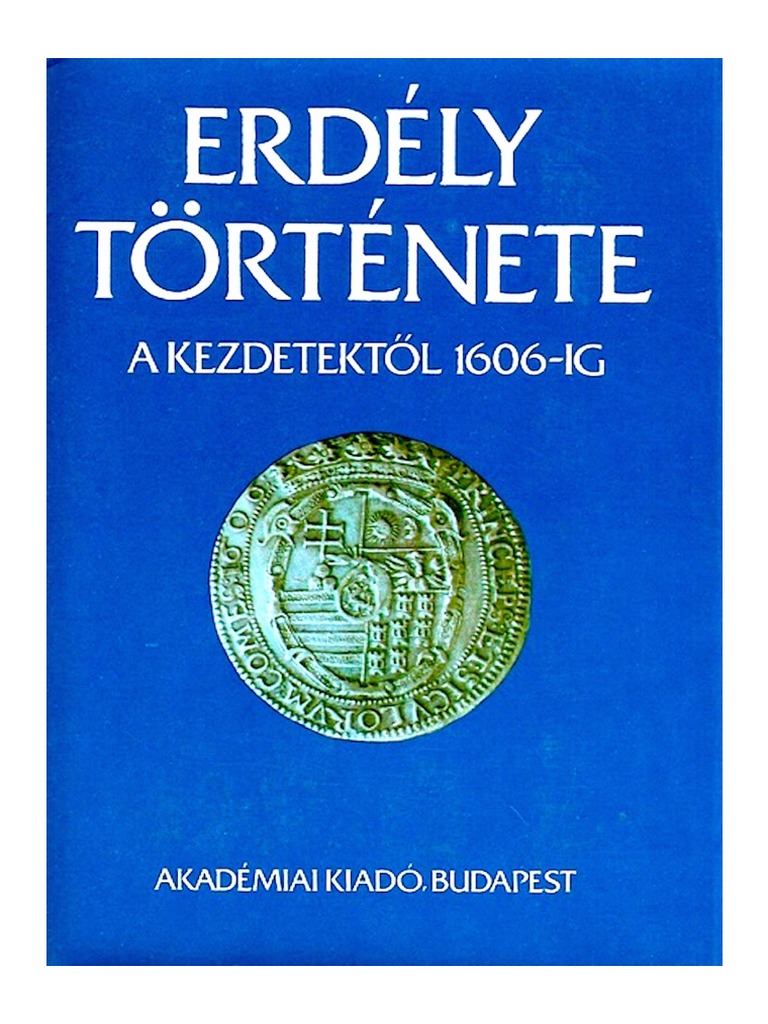 Erdély Története A Kezdetektől 1606 Ig Pdf Pdf