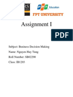 Assignment I: Subject: Business Decision Making Name: Nguyen Huy Tung Roll Number: SB02290 Class: IB1203
