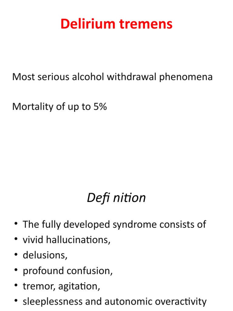 Delirium Tremens Most Serious Alcohol Withdrawal Phenomena Mortality