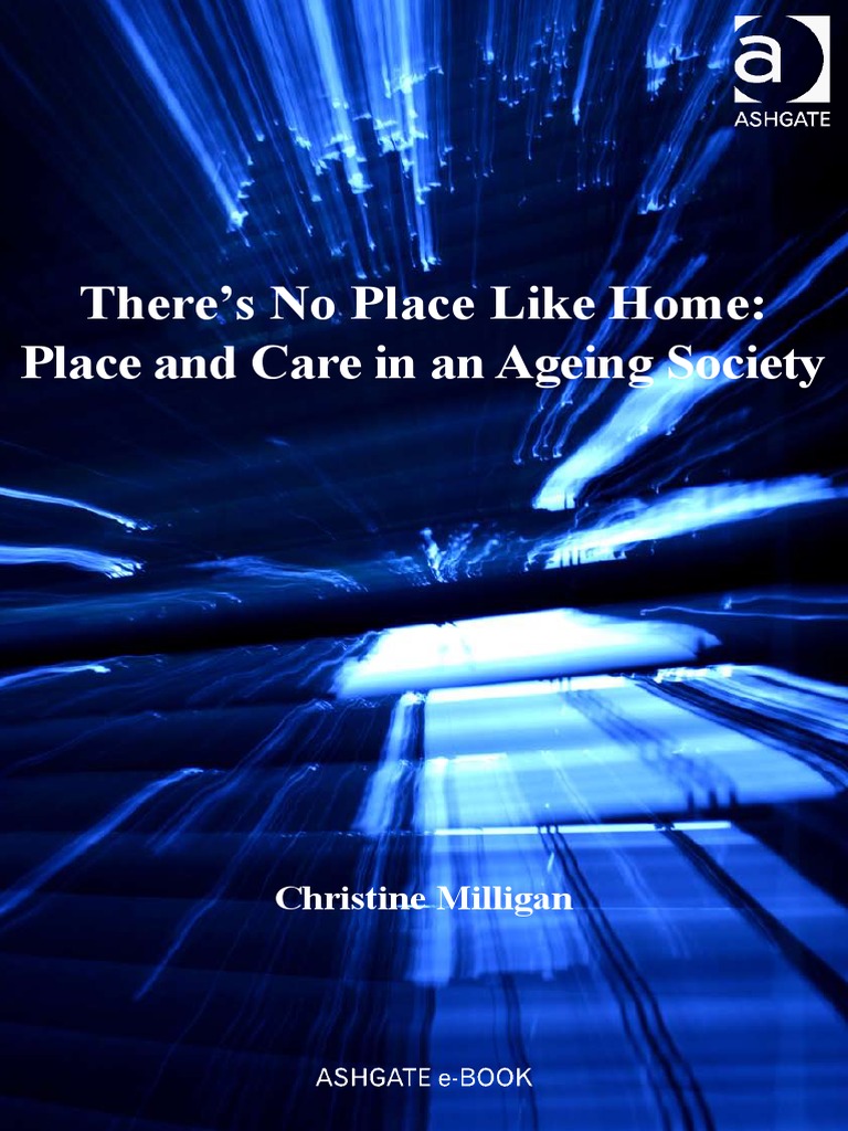 (Christine Milligan) There's No Place Like Home P PDF PDF Caregiver