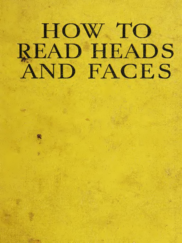 How To Read Heads and Faces Full PDF PDF Lip Eyebrow