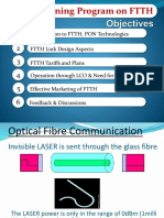 Field Training Program On FTTH: Introduction To FTTH, PON Technologies FTTH Link Design Aspects FTTH Tariffs and Plans