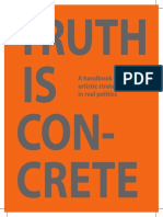 Truth IS Con-Crete: A Handbook For Artistic Strategies in Real Politics