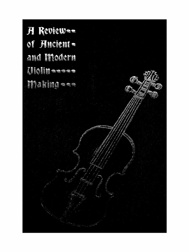 A Review of Ancient and Modern Violin Making (1899) PDF | PDF | Violin ...
