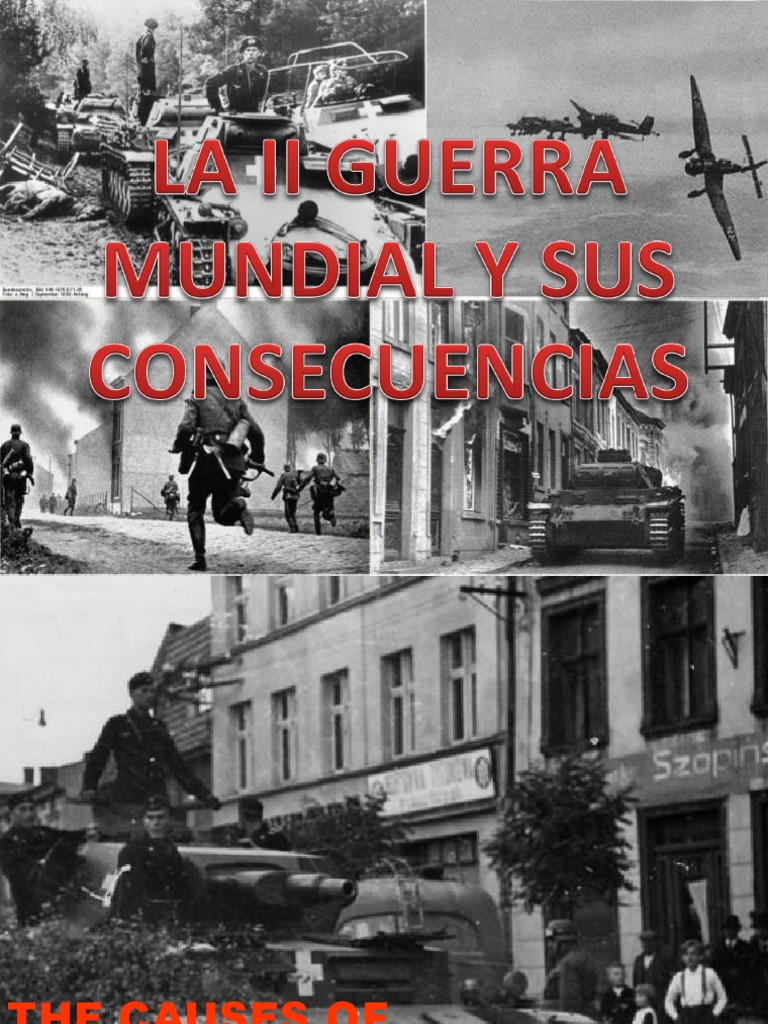 Presentación La Segunda Guerra Mundial y Sus Consecuencias | PDF ...