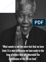 What Counts Is Not The Mere Fact That We Have Lived. It Is What Difference We Have Made To The Lives of Others That Will Determine The Significance of The Life We Lead.