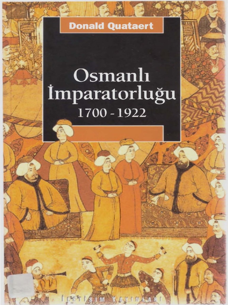Donald Quartaert Osmanli Imparatorlugu 1700 1922 Pdf