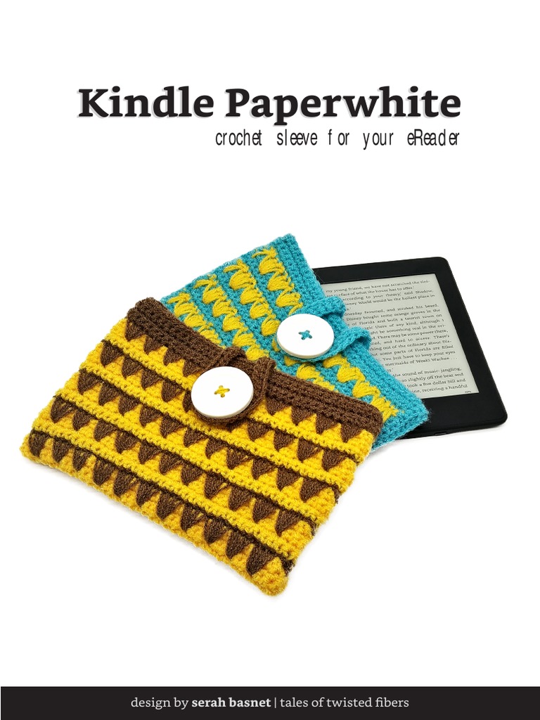 Kindle Paperwhite Sleeve Free Crochet Pattern Tales of Twisted Fibers