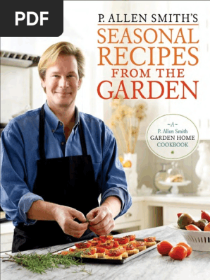 Recipes from P. Allen Smith's Seasonal Recipes from the Garden by P. Allen Smith