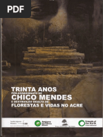 Trinta anos pós assassinato de Chico Mendes e destruição oculta de florestas e vidas no Acre, Rio Branco, dez. 2018.pdf