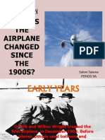 How Has THE Airplane Changed Since THE 1900S?: Saloni Saxena Period 9A