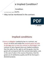 What Are Implied Condition?: - Fundamental Condition. - Enforced by Courts. - May Not Be Mentioned in The Contract