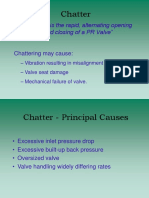 Chatter: "Chattering Is The Rapid, Alternating Opening and Closing of A PR Valve"