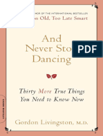 Gordon Livingston - and Never Stop Dancing - Thirty More True Things You Need To Know Now-Da Cappo Press (2008)
