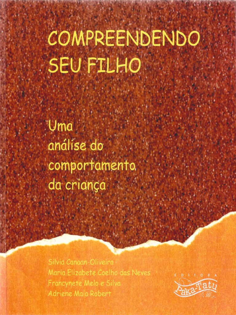 CanaanOliveira et al, 2002 Compreendendo seu filho, uma análise do comportamento da criança