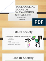 The Sociological Point of View Examining Social Life: Chapter 1, Section 1 Pages: 2-8