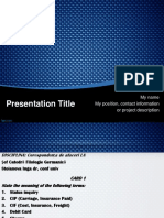 Presentation Title: My Name My Position, Contact Information or Project Description