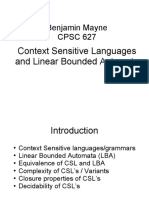 Benjamin Mayne CPSC 627: Context Sensitive Languages and Linear Bounded Automata