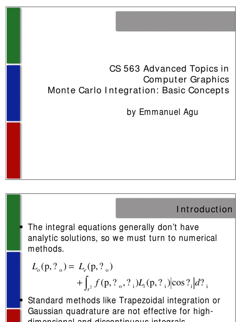 CS 563 Advanced Topics in Computer Graphics Monte Carlo Integration