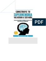 Construye Tu Supermemoria Volviendo A Ser Nino Metodo para Mejorar La Memoria A Tu Ritmo y Con Retos para Ver Tu Progresion