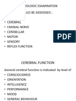 Neurologic Examination Six Areas Should Be Assesssed - Cerebral - Cranial Nerve - Cerebellar - Motor - Sensory - Reflex Function