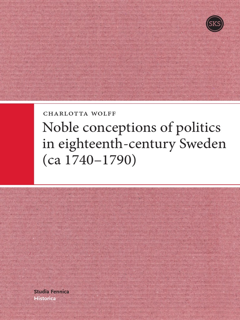 Noble Conceptions of Politics in Eighteenth-Century Sweden (Ca 
