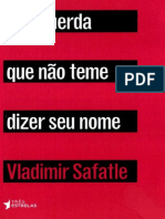 A Esquerda Que Nao Teme Dizer S - Vladimir Safatle.pdf