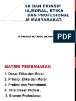 Dasar Dan .Prinsi Norma , Moral ,Etika Dan Profesi