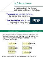 The Future Tense: You Have Been Talking About The Future With The Present Tense and Ir A + Infinitive
