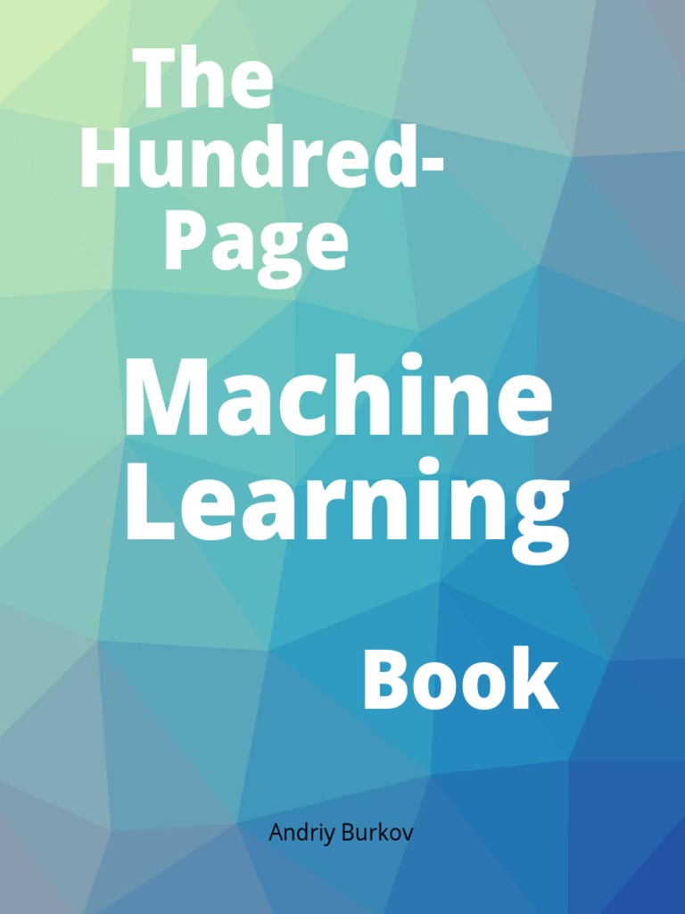 Andriy burkov the hundred page machine learning book 2019 andriy