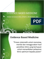 Evidence Based Medicine: Made Asmarani Dira, S.Farm.,M.Biomed.,Apt