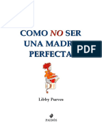 Purves Libby - Como No Ser Una Madre Perfecta.pdf