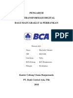 PENGARUH ERA TRANSFORMASI DIGITAL BAGI MASYARAKAT & PERBANKAN Disusun oleh : Nama : Marchelly Yuhanto NIP : 80635108 Unit Kerja : Teller KCU/Cabang : KCU Banjarmasin Wilayah : XI (Sebelas) Kantor Cabang Utama Banjarmasin PT. Bank Central Asia, Tbk 2018