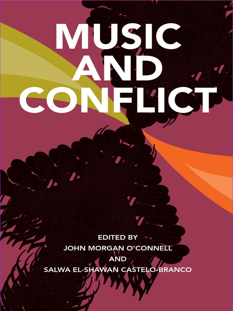 John Morgan O Connell Salwa El Shawan Castelo Branco Eds Music And Conflict University Of Illinois Press 10 Pdf Conflict Resolution Unionism In Ireland