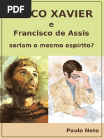 Francisco de Assis e Chico Xavier Seriam o Mesmo Espírito-eBook-v10