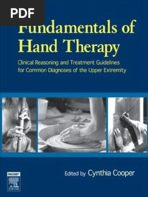 Fundamentals-of-Hand-Therapy-Clinical-Reasoning-and-Treatment-Guidelines-for-Common-Diagnoses-of-the-Upper-Extremity.pdf