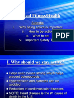 Physical Fitness/Health: Agenda: Why Being Active Is Important How To Be Active What To Eat Important Safety Tips