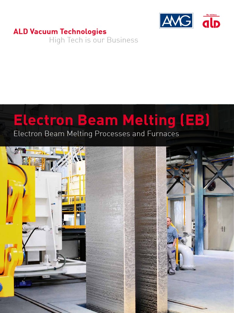 Electron Beam Melting | PDF | Ingot | Applied And Interdisciplinary Physics