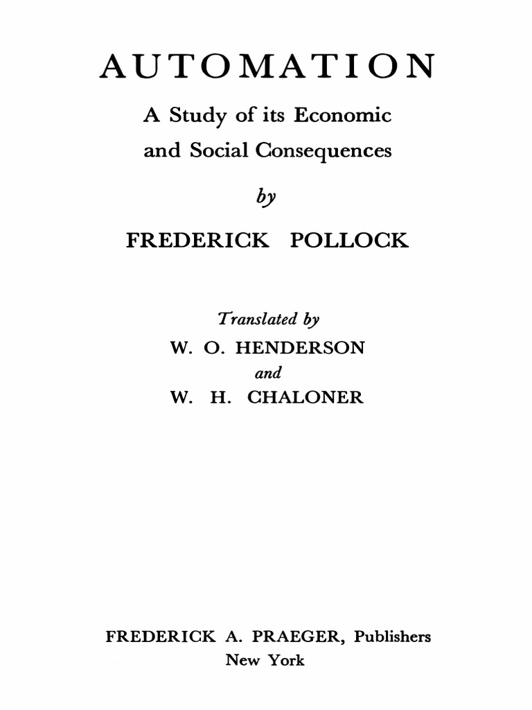 Friedrich Pollock Automation A Study Of Its Economic And - 