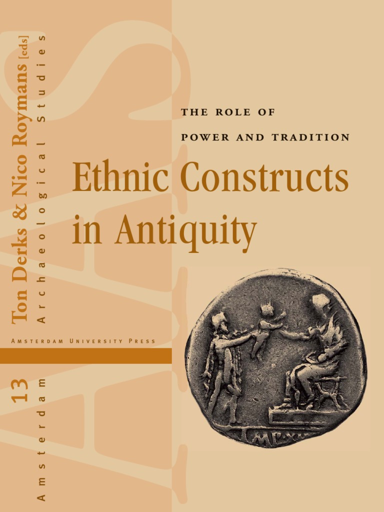 Ethnic Constructs in Antiquity Ethnic Groups Roman Empire