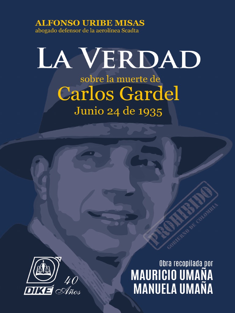 "La Verdad" sobre la muerte de Carlos Gardel | Colombia